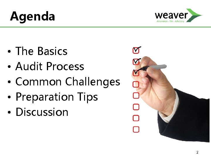 Agenda • • • The Basics Audit Process Common Challenges Preparation Tips Discussion 2