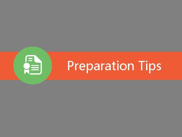 Preparation Tips 