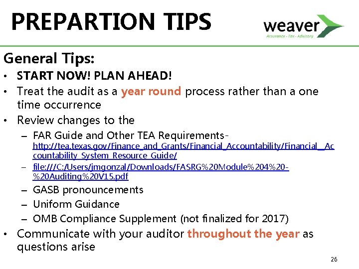 PREPARTION TIPS General Tips: • START NOW! PLAN AHEAD! • Treat the audit as