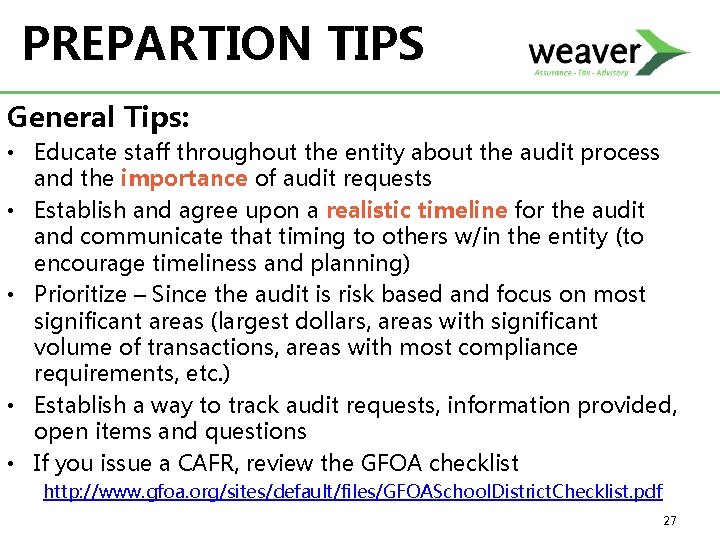 PREPARTION TIPS General Tips: • Educate staff throughout the entity about the audit process