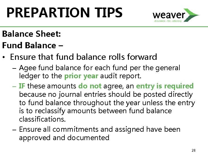 PREPARTION TIPS Balance Sheet: Fund Balance – • Ensure that fund balance rolls forward