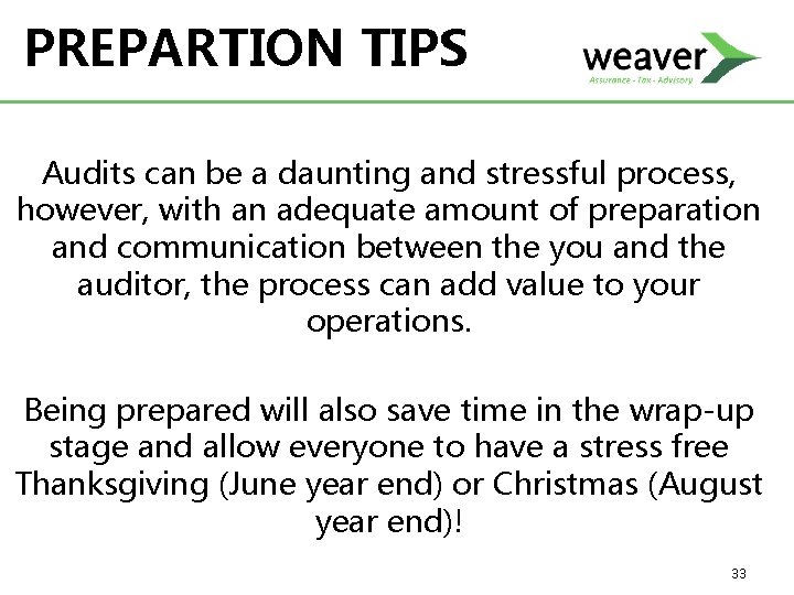 PREPARTION TIPS Audits can be a daunting and stressful process, however, with an adequate