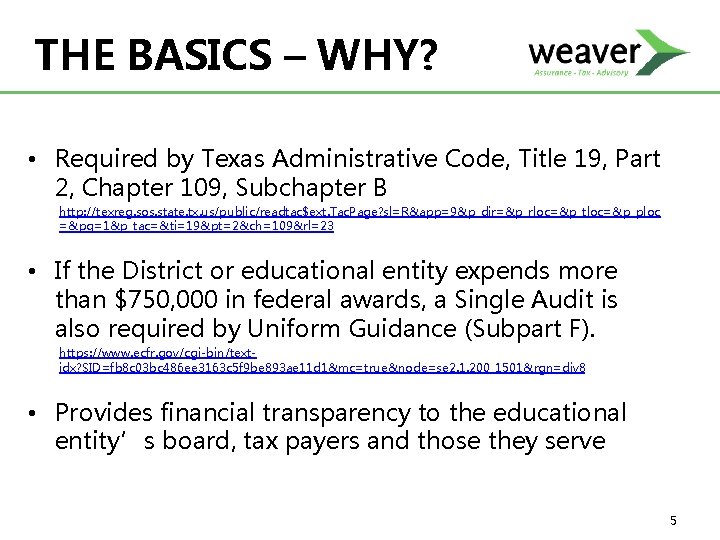 THE BASICS – WHY? • Required by Texas Administrative Code, Title 19, Part 2,