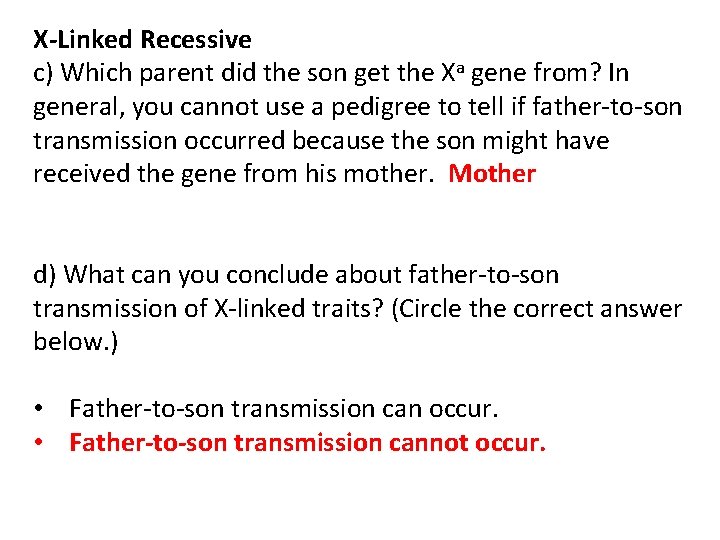 X-Linked Recessive c) Which parent did the son get the Xa gene from? In