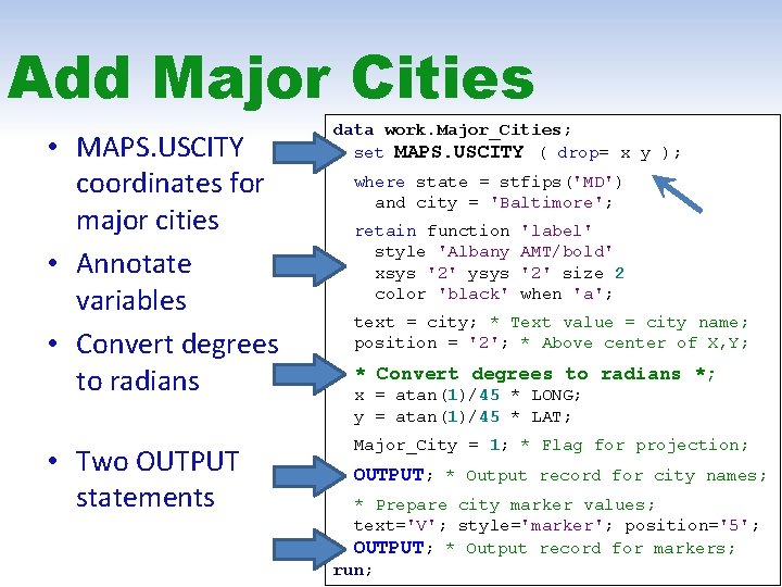 Add Major Cities • MAPS. USCITY coordinates for major cities • Annotate variables •