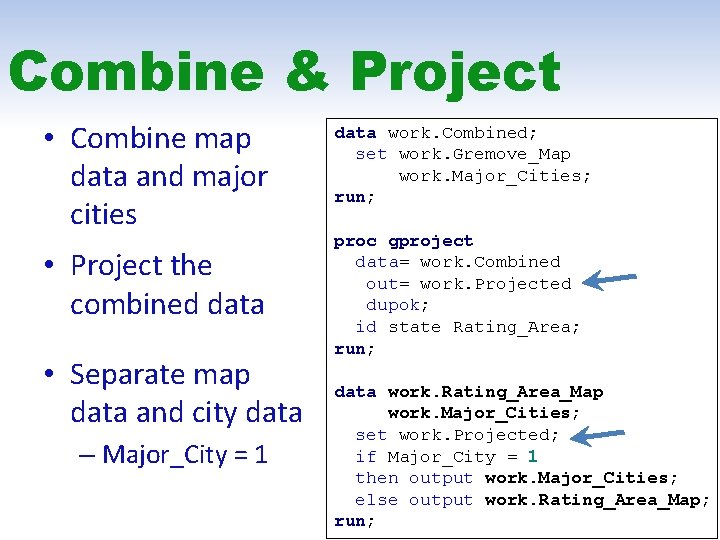 Combine & Project • Combine map data and major cities • Project the combined