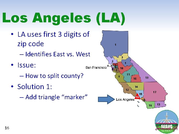 Los Angeles (LA) • LA uses first 3 digits of zip code – Identifies