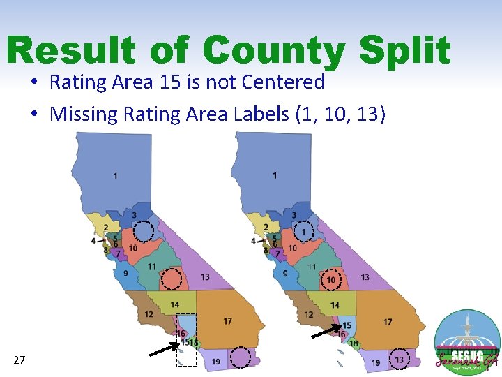 Result of County Split • Rating Area 15 is not Centered • Missing Rating