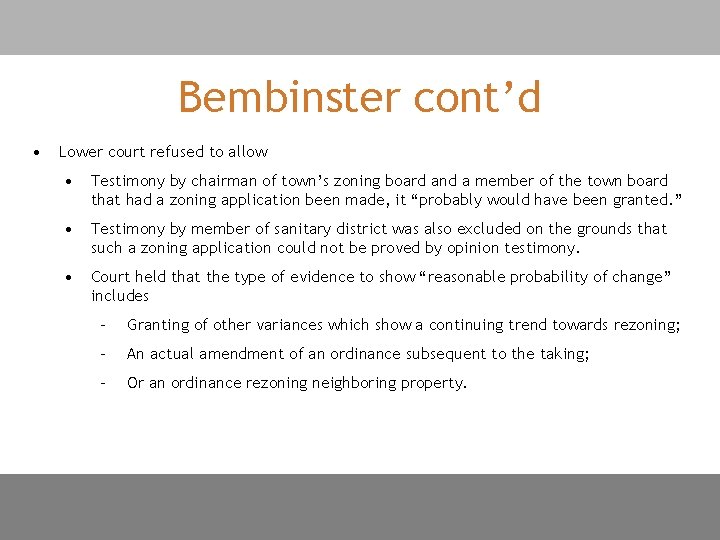 Bembinster cont’d • Lower court refused to allow • Testimony by chairman of town’s