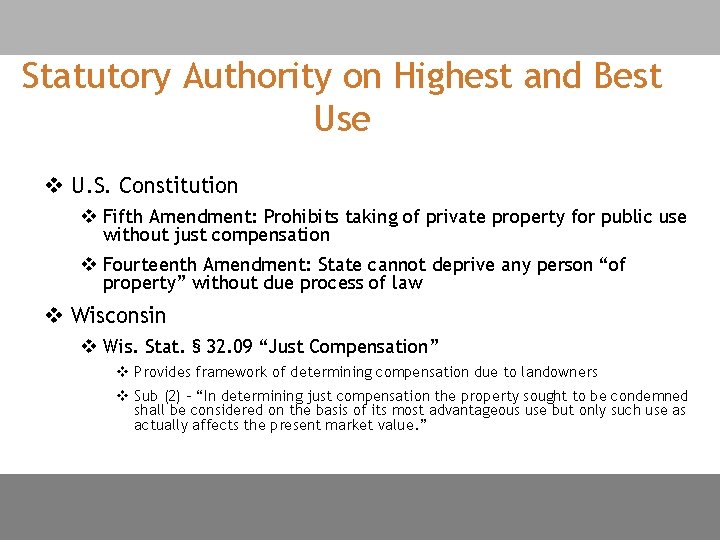 Statutory Authority on Highest and Best Use v U. S. Constitution v Fifth Amendment: