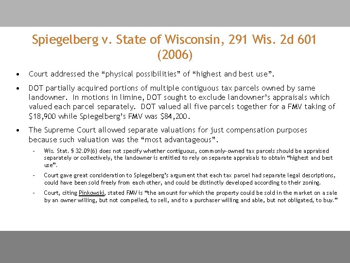 Spiegelberg v. State of Wisconsin, 291 Wis. 2 d 601 (2006) • Court addressed