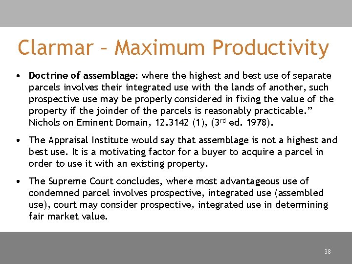 Clarmar – Maximum Productivity • Doctrine of assemblage: where the highest and best use