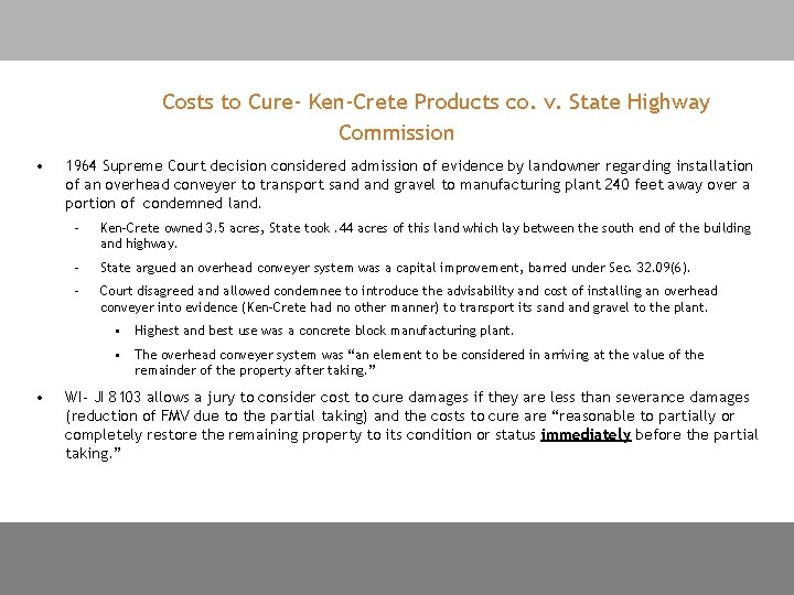 Costs to Cure- Ken-Crete Products co. v. State Highway Commission • 1964 Supreme Court