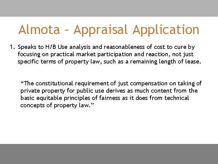 Almota – Appraisal Application 1. Speaks to H/B Use analysis and reasonableness of cost