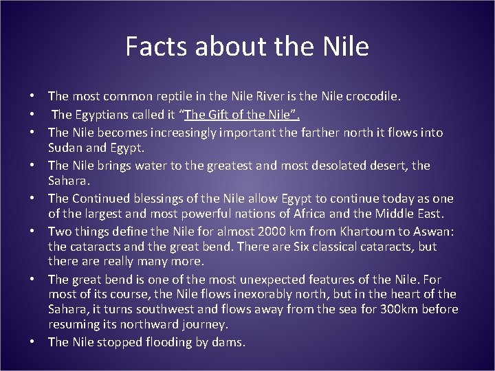 Facts about the Nile • The most common reptile in the Nile River is Facts about the Nile • The most common reptile in the Nile River is