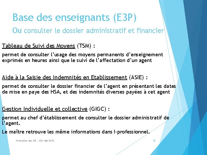 Base des enseignants (E 3 P) Ou consulter le dossier administratif et financier Tableau