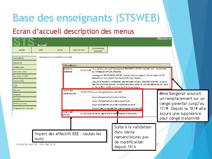 Base des enseignants (STSWEB) Ecran d’accueil description des menus Mme Bergerot assurait un remplacement