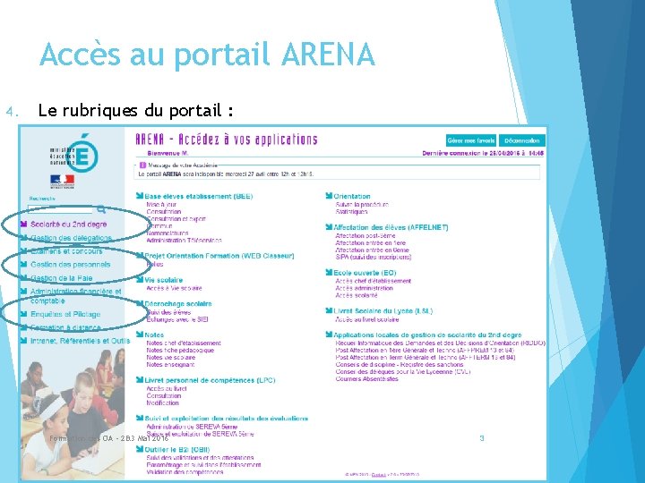 Accès au portail ARENA 4. Le rubriques du portail : Formation des OA -