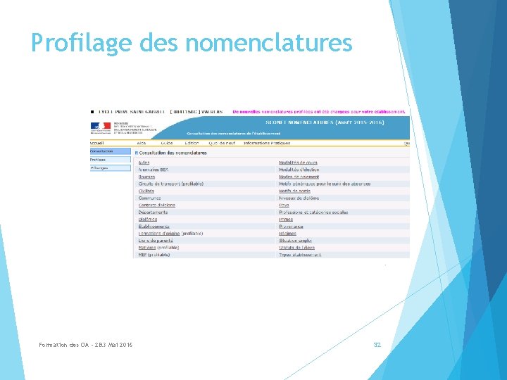 Profilage des nomenclatures Formation des OA - 2&3 Mai 2016 32 