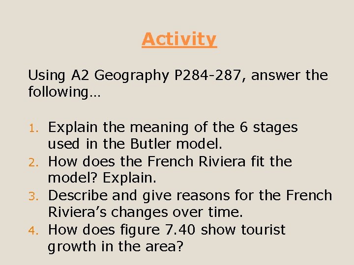 Activity Using A 2 Geography P 284 -287, answer the following… Explain the meaning