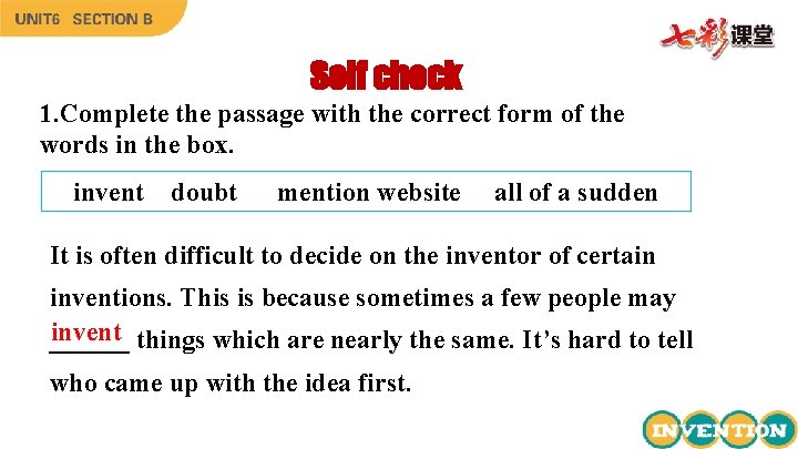 Self check 1. Complete the passage with the correct form of the words in