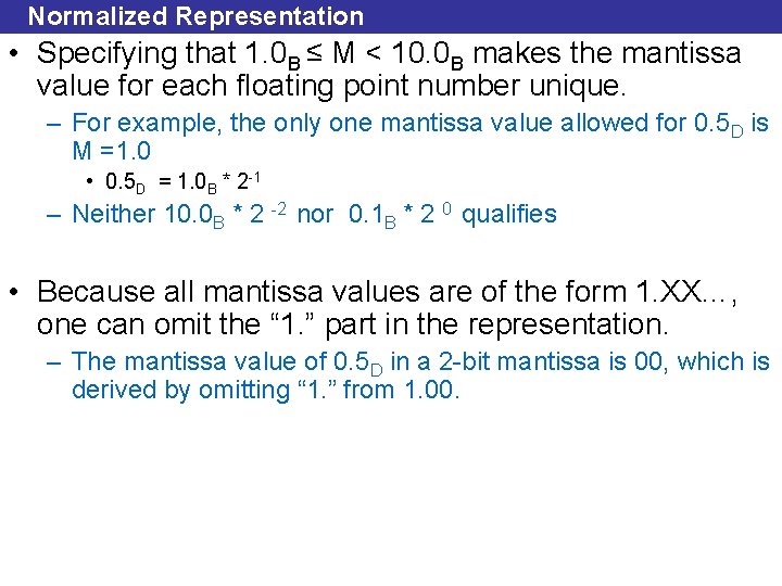 Normalized Representation • Specifying that 1. 0 B ≤ M < 10. 0 B