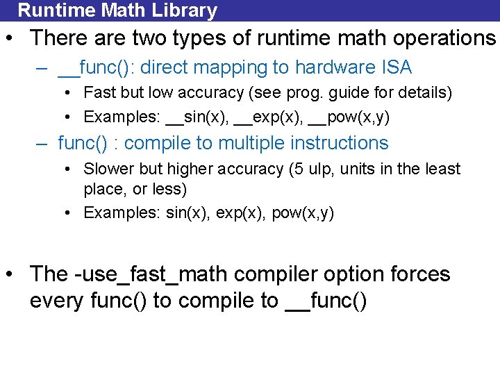Runtime Math Library • There are two types of runtime math operations – __func():