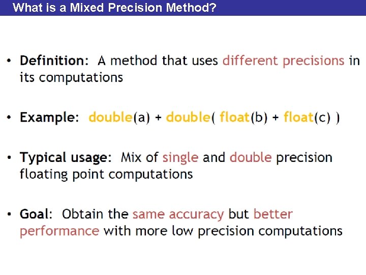 What is a Mixed Precision Method? 