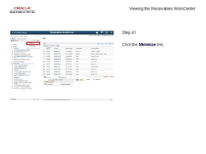 Viewing the Receivables Work. Center Step 41 Click the Minimize link. 