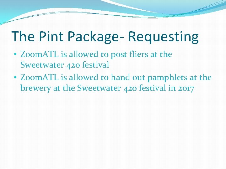 The Pint Package- Requesting • Zoom. ATL is allowed to post fliers at the