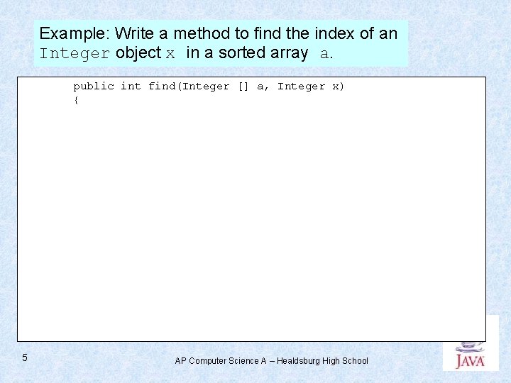 Example: Write a method to find the index of an Integer object x in Example: Write a method to find the index of an Integer object x in