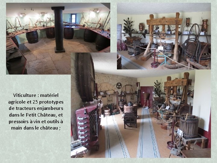 Viticulture : matériel agricole et 25 prototypes de tracteurs enjambeurs dans le Petit Château,