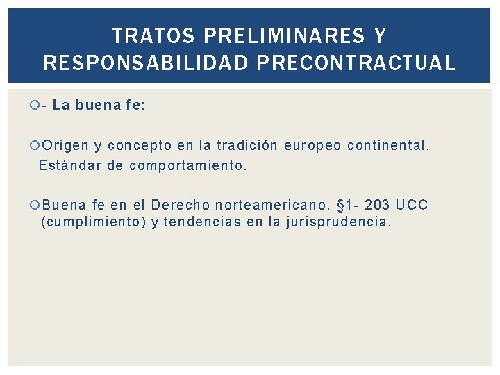 TRATOS PRELIMINARES Y RESPONSABILIDAD PRECONTRACTUAL - La buena fe: Origen y concepto en la