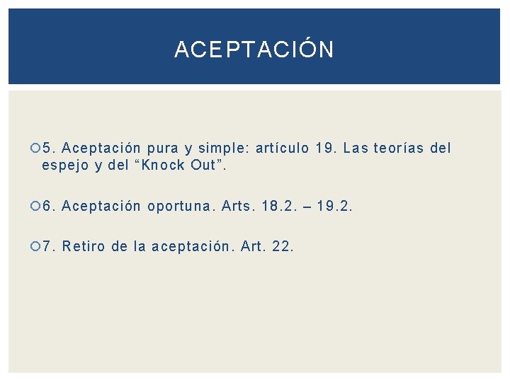 ACEPTACIÓN 5. Aceptación pura y simple: artículo 19. Las teorías del espejo y del