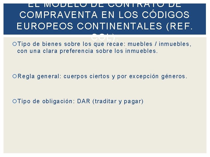 EL MODELO DE CONTRATO DE COMPRAVENTA EN LOS CÓDIGOS EUROPEOS CONTINENTALES (REF. COL). Tipo
