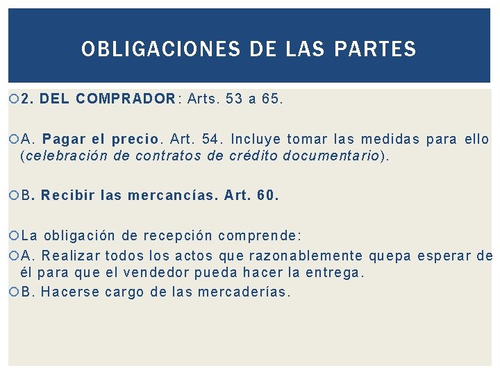 OBLIGACIONES DE LAS PARTES 2. DEL COMPRADOR: Arts. 53 a 65. A. Pagar el
