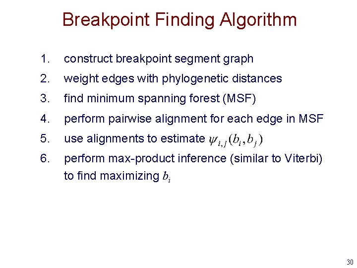 Breakpoint Finding Algorithm 1. construct breakpoint segment graph 2. weight edges with phylogenetic distances