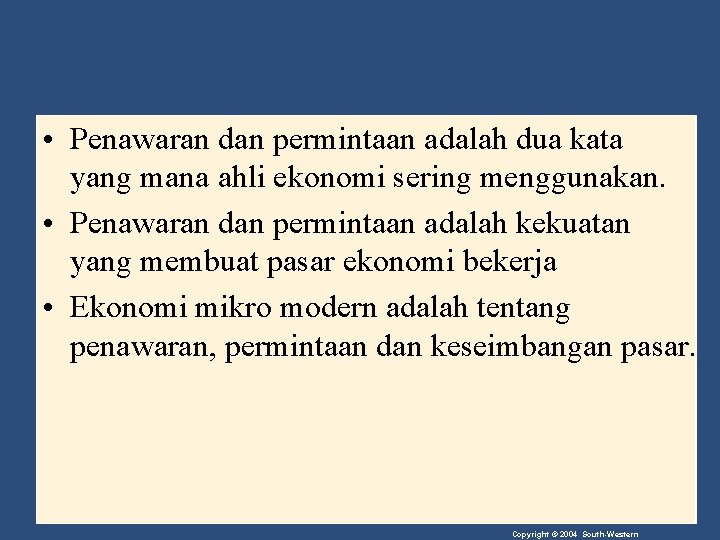  • Penawaran dan permintaan adalah dua kata yang mana ahli ekonomi sering menggunakan.