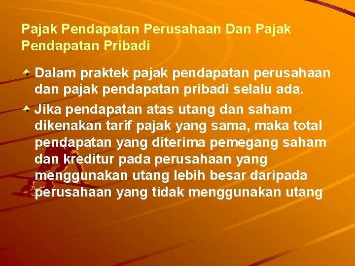 Pajak Pendapatan Perusahaan Dan Pajak Pendapatan Pribadi Dalam praktek pajak pendapatan perusahaan dan pajak