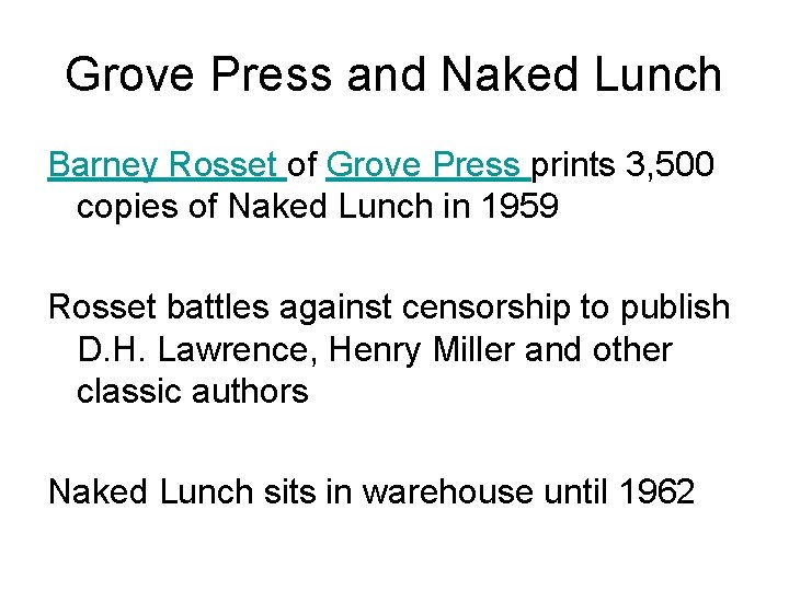 Grove Press and Naked Lunch Barney Rosset of Grove Press prints 3, 500 copies