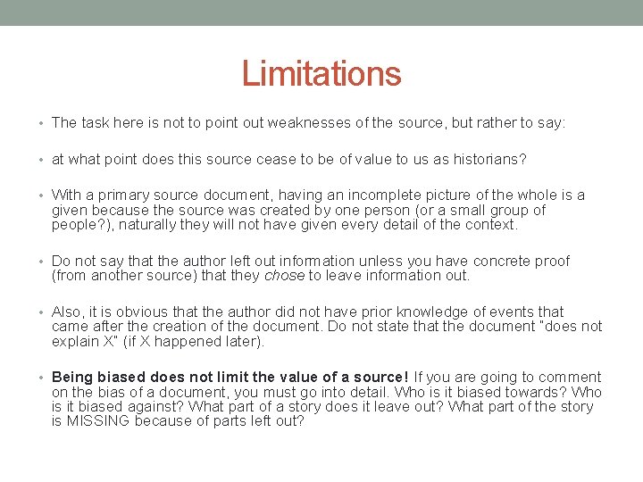 Limitations • The task here is not to point out weaknesses of the source,