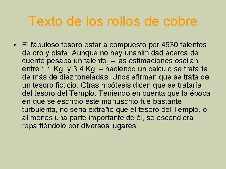 Texto de los rollos de cobre • El fabuloso tesoro estaría compuesto por 4630