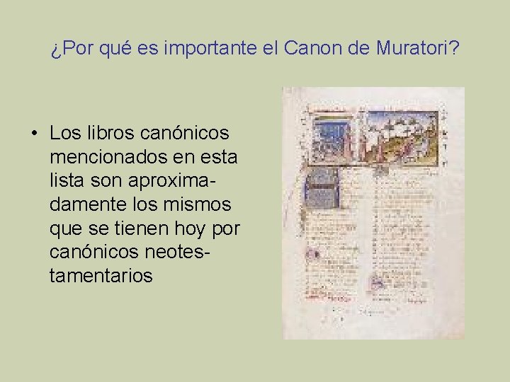 ¿Por qué es importante el Canon de Muratori? • Los libros canónicos mencionados en