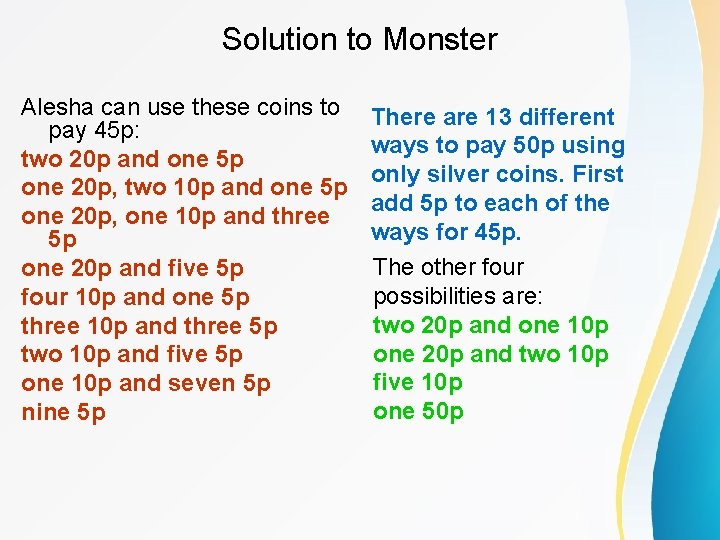 Solution to Monster Alesha can use these coins to pay 45 p: two 20