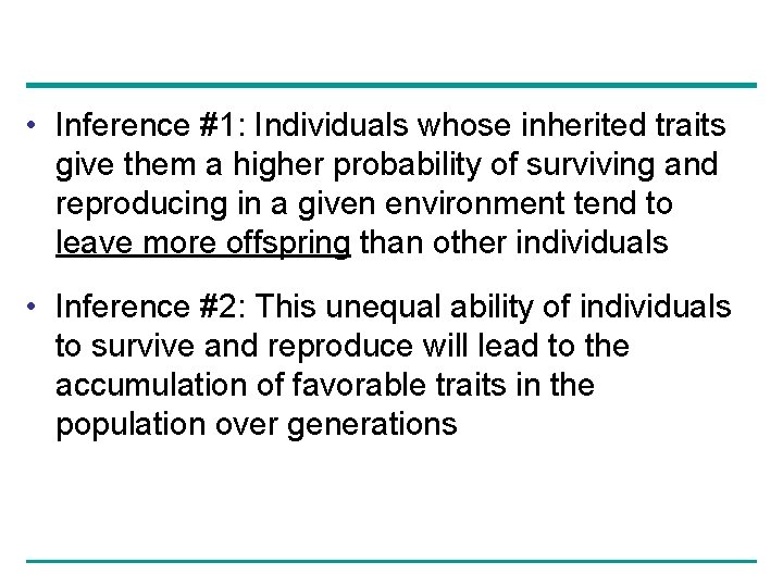  • Inference #1: Individuals whose inherited traits give them a higher probability of