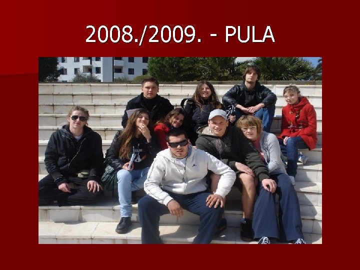 2008. /2009. - PULA 