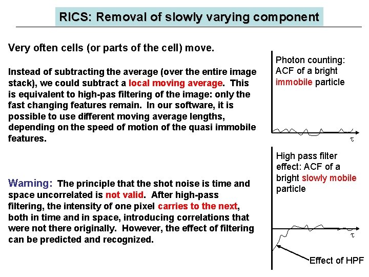 RICS: Removal of slowly varying component Very often cells (or parts of the cell)