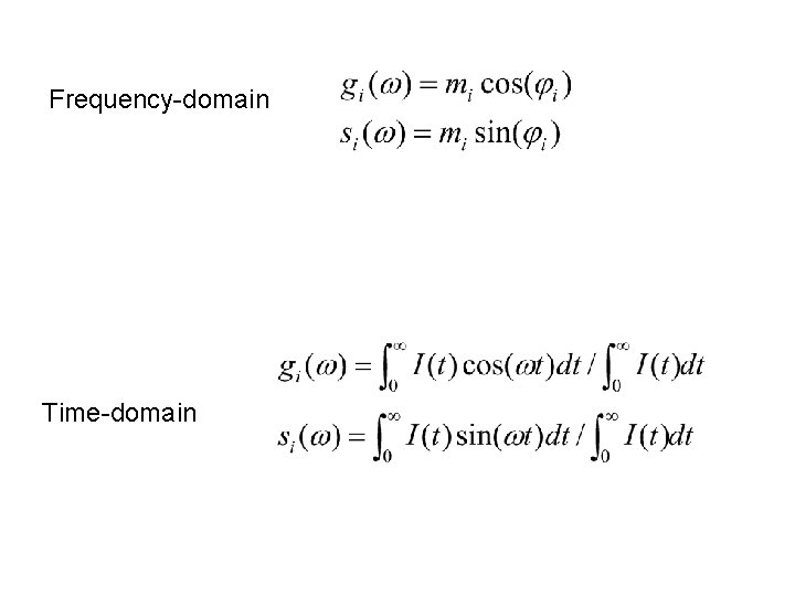 Frequency-domain Time-domain 