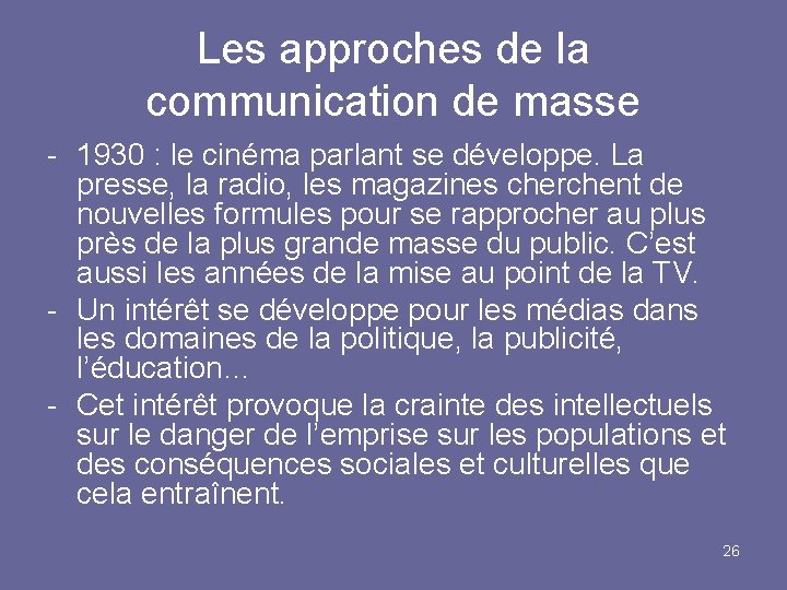 Les approches de la communication de masse - 1930 : le cinéma parlant se