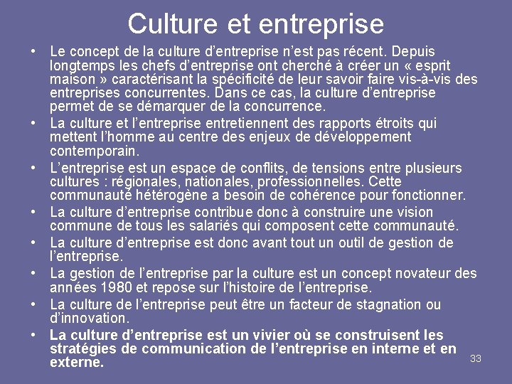 Culture et entreprise • Le concept de la culture d’entreprise n’est pas récent. Depuis